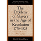The Problem of Slavery in the Age of Revolution, 1770-1823 - Paperback