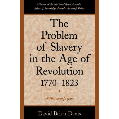 The Problem of Slavery in the Age of Revolution, 1770-1823 - Paperback