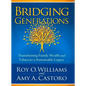 Bridging Generations: Transitioning Family Wealth and Values for a Sustainable Legacy - Hardcover