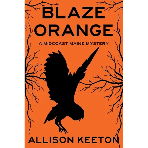 Blaze Orange: A Midcoast Maine Mystery - Paperback