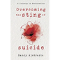 Overcoming the Sting of Suicide: A Journey of Restoration - Paperback