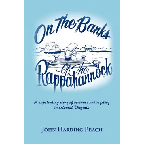 On the Banks of the Rappahannock: A captivating story of romance and mystery in colonial Virginia - Paperback