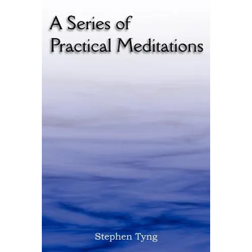 A Series of Practical Meditations - Paperback