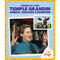 Temple Grandin: Animal Welfare Champion - Library Binding