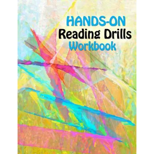 Hands On Reading Drills: Raise Reading Test Scores with Phonemic Awareness Drills, Phonics Drills, Sight Words and Cognitive Skills Exercises - Paperback