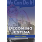 Becoming Jestina - Paperback