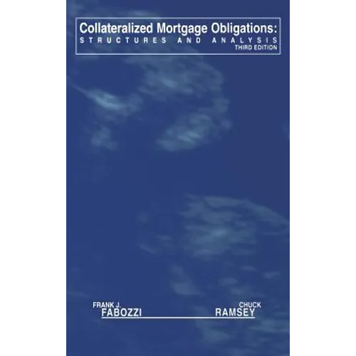 Collateralized Mortgage Obligations: Structures and Analysis - Hardcover