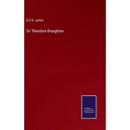 Sir Theodore Broughton - Hardcover