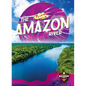 The Amazon River - Library Binding