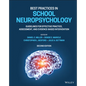 Best Practices in School Neuropsychology: Guidelines for Effective Practice, Assessment, and Evidence-Based Intervention - Hardcover