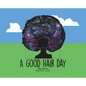 A Good Hair Day - Hardcover