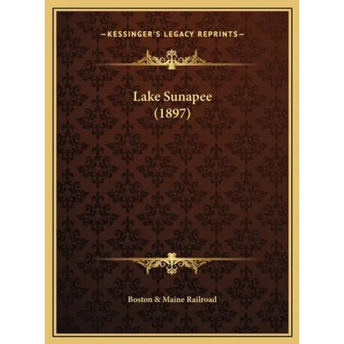 Lake Sunapee (1897) - Hardcover