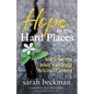 Hope in the Hard Places: How to Survive When Your World Feels Out of Control - Paperback