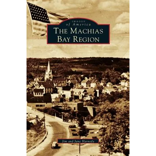 Machias Bay Region - Hardcover