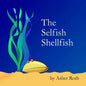 The Selfish Shellfish - Paperback