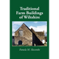 Traditional Farm Buildings of Wiltshire - Paperback