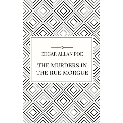 The Murders in the Rue Morgue - Hardcover
