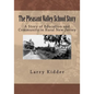 The Pleasant Valley School Story: A Story of Education and Community in Rural New Jersey - Paperback