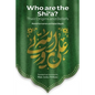 Who Are the Shi'a? Their True Origins and Beliefs - Paperback