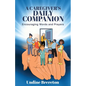 A Caregiver's Daily Companion: Encouraging Words and Prayers - Paperback
