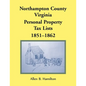Northampton County, Virginia Personal Property Tax Lists, 1851-1862 - Paperback