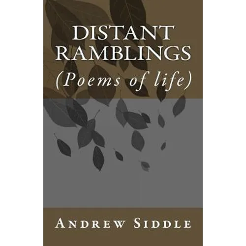 Distant Ramblings: (Poems of life) - Paperback