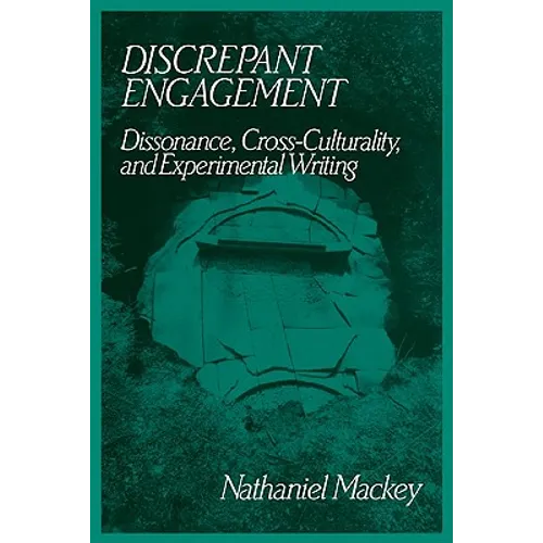 Discrepant Engagement: Dissonance, Cross-Culturality and Experimental Writing - Paperback