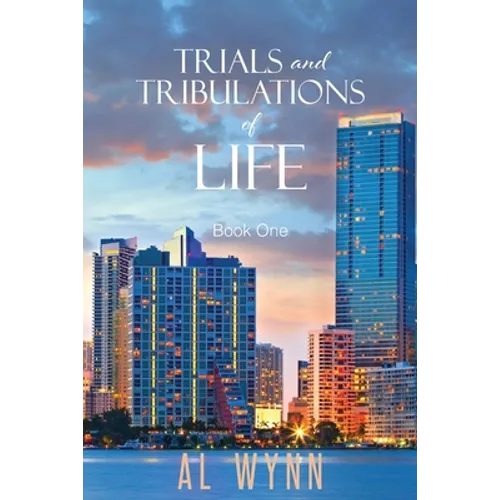 Trials and Tribulations of Life: Book One - Paperback