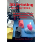 3D Printing Step by Step - Paperback