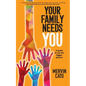 Your Family Needs You - Paperback