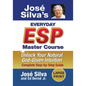 Jose Silva's Everyday ESP Master Course: Unlock Your Natural God-Given Intuition Complete Step-by-Step Guide - Paperback