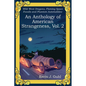An Anthology of American Strangeness, Vol. 2: Wild West Dragons, Flaming Space Fossils and Phantom Automobiles - Paperback