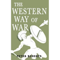 The Western Way of War - Hardcover