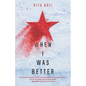 When I Was Better - Paperback