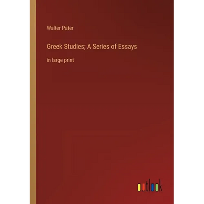 Greek Studies; A Series of Essays: in large print - Paperback