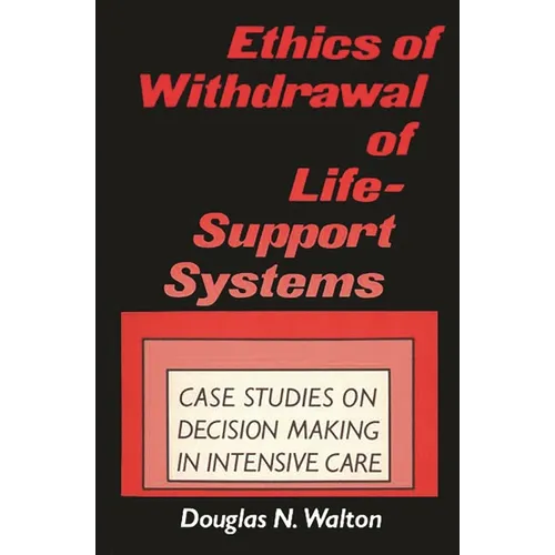 Ethics of Withdrawal of Life-Support Systems: Case Studies in Decision Making in Intensive Care - Paperback