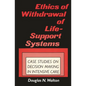Ethics of Withdrawal of Life-Support Systems: Case Studies in Decision Making in Intensive Care - Paperback