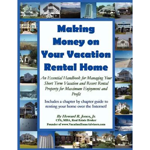 Making Money on Your Vacation Rental Home - Paperback
