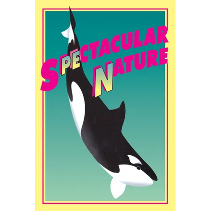 Spectacular Nature: Corporate Culture and the Sea World Experience - Paperback