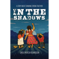 In the Shadows: A Story About Standing Strong Together - Paperback