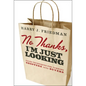 No Thanks, I'm Just Looking: Sales Techniques for Turning Shoppers Into Buyers - Hardcover