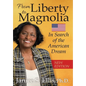 From Liberty to Magnolia: In Search of the American Dream - Hardcover