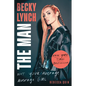 Becky Lynch: The Man: Not Your Average Average Girl - Paperback