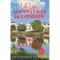 Late Life Adventures in London and Beyond - Paperback