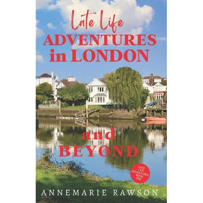 Late Life Adventures in London and Beyond - Paperback