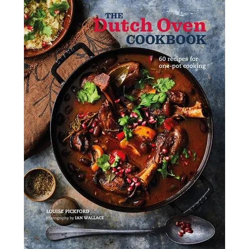The Dutch Oven Cookbook: 60 Recipes for One-Pot Cooking - Hardcover