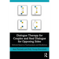 Dialogue Therapy for Couples and Real Dialogue for Opposing Sides: Methods Based on Psychoanalysis and Mindfulness - Paperback