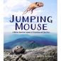 Jumping Mouse: A Native American Legend of Friendship and Sacrifice - Hardcover