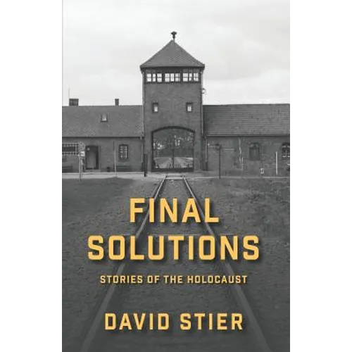 Final Solutions: Stories of the Holocaust - Paperback