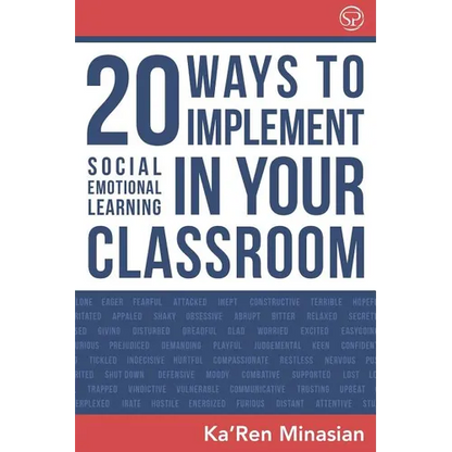 20 Ways To Implement Social Emotional Learning In Your Classroom: Implement Social-Emotional Learning in Your Classroom 20 Easy-To-Follow Steps to Boo - Paperback